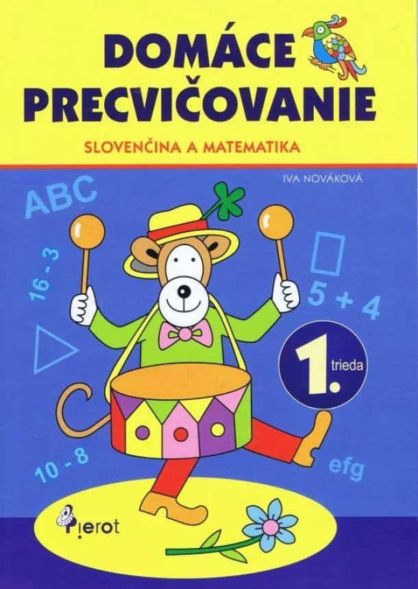 Iva Nováková - Domáce precvičovanie - Slovenský jazyk, Matematika 1.trieda