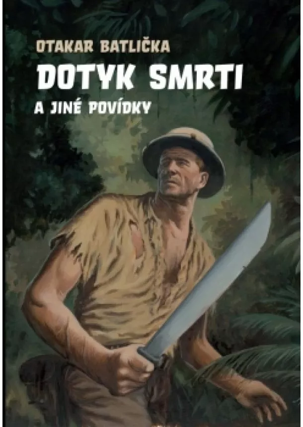 Otakar Batlička - Dotyk smrti a jiné povídky