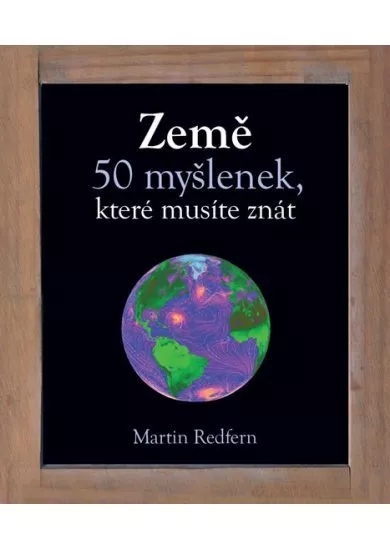 Země - 50 myšlenek, které musíte znát