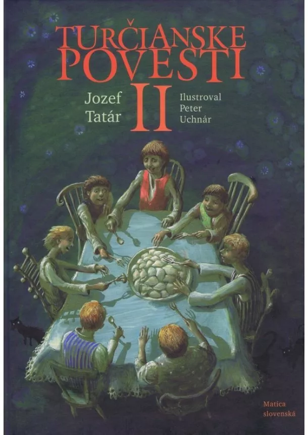 Jozef Tatár, Peter Uchnár - Turčianske povesti II