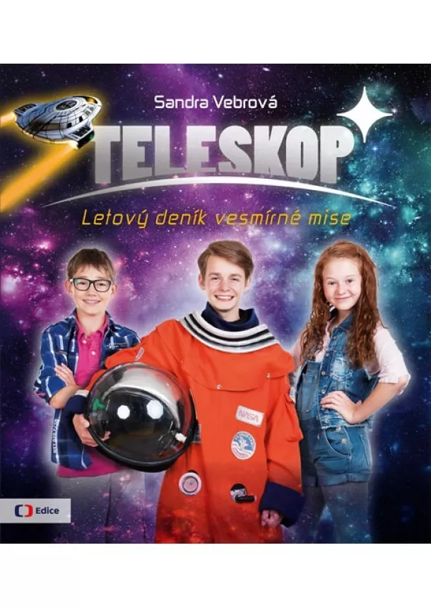 Sandra Vebrová - Teleskop aneb Letový deník vesmírné mise