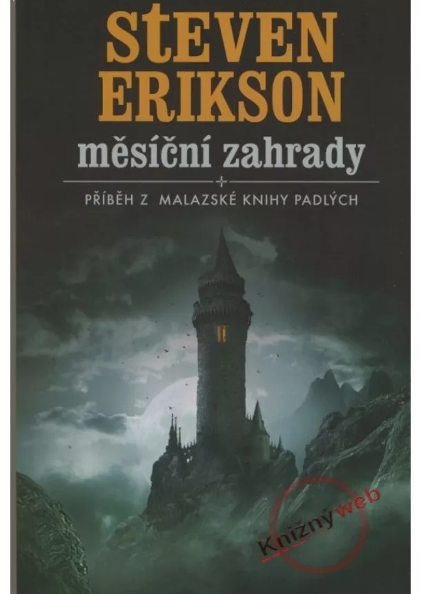 Steven Erikson - Měsíční zahrady - Malazská kniha padlých (1). - 2. vydání