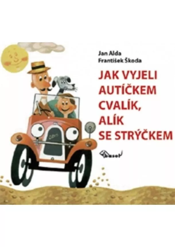 Jan Alda - Jak vyjeli autíčkem Cvalík, Alík se strýčkem