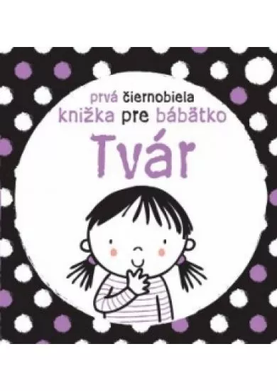 Prvá čiernobiela knižka pre bábätko Tvár