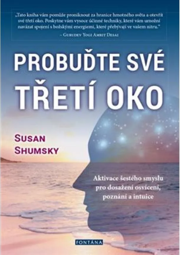 Susan Shumsky - Probuďte své třetí oko - Aktivace šestéh