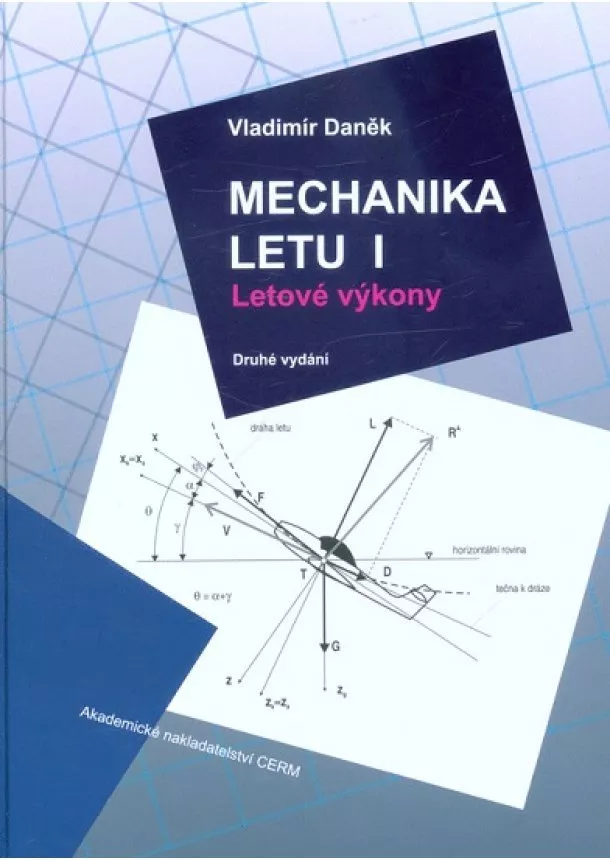 Vladimír Daněk - Mechanika letu I. Letové výkony