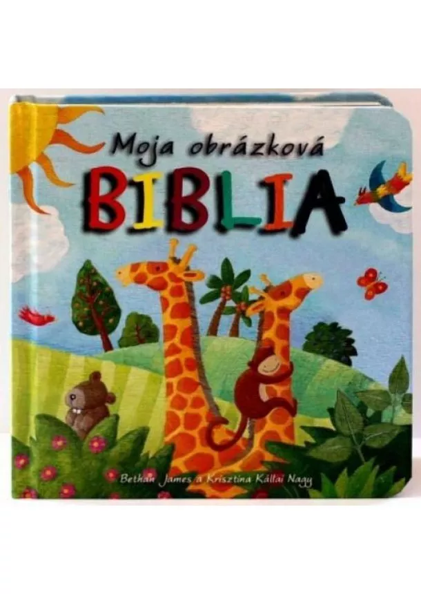 Bethan James, Krisztina Kállai Nagy - Moja obrázková Biblia