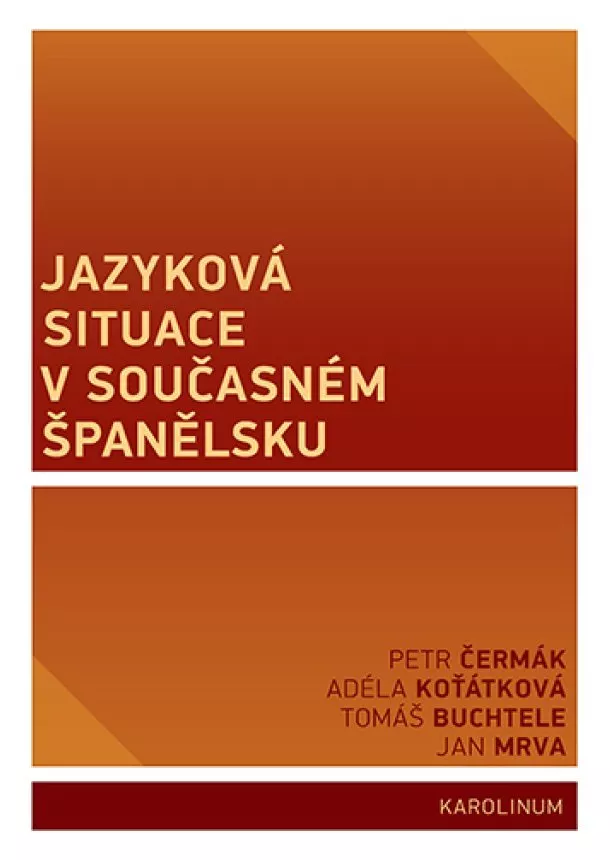 Petr Čermák, Adéla Košťátková, Tomáš Buchtele, Jan Mrva - Jazyková situace v současném Španělsku