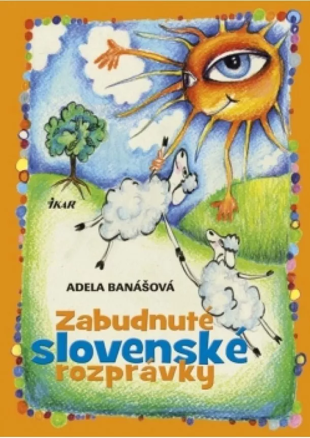 Adela Banášová - Zabudnuté slovenské rozprávky