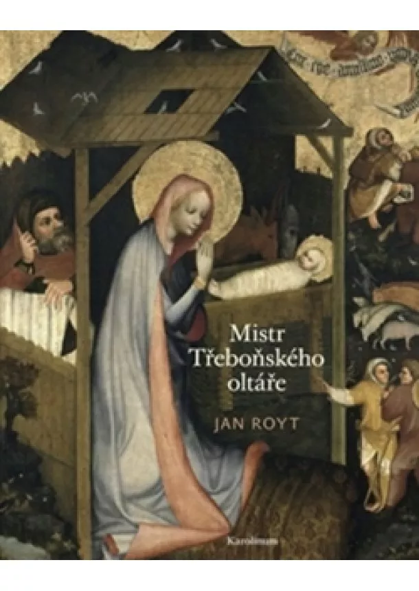 Jan Royt - Mistr Třeboňského oltáře