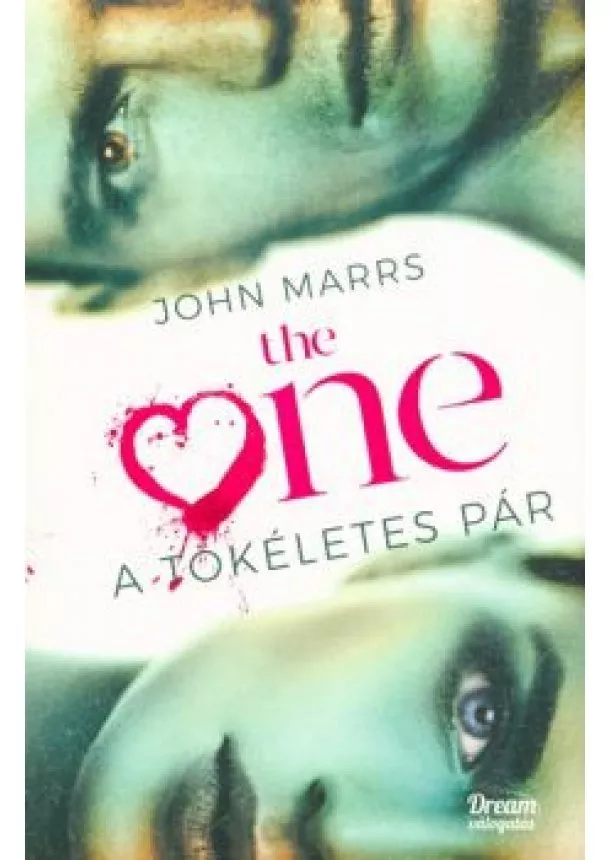 John Marrs - The One - A tökéletes pár