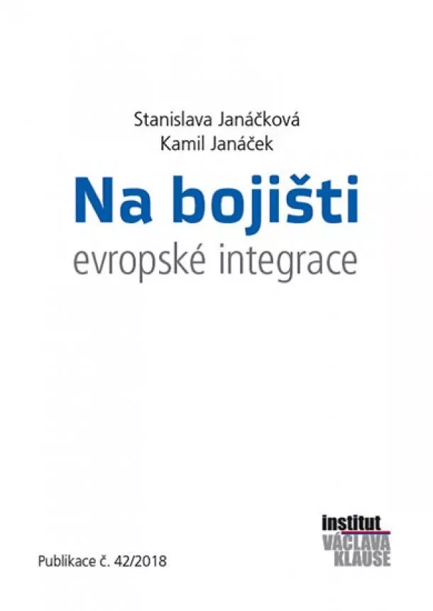 Kamil Janáček, Stanislava Janáčková - Na bojišti evropské integrace