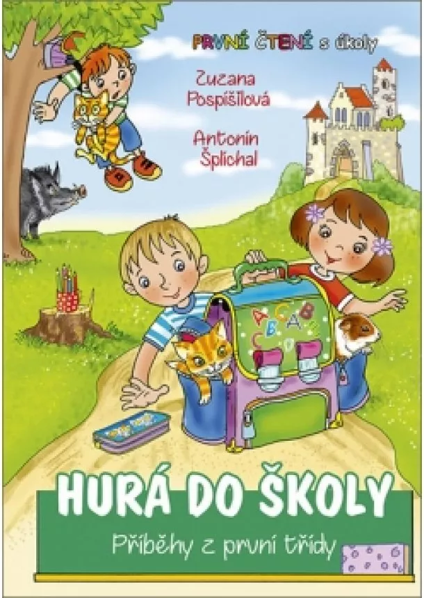 Zuzana Pospíšilová - Hurá do školy - Příběhy z první třídy