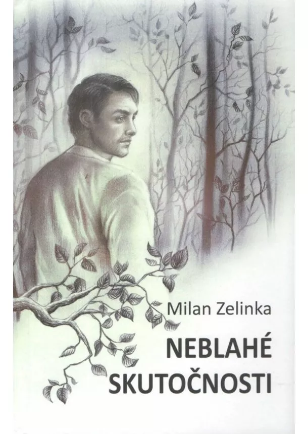 Milan Zelinka - Neblahé skutočnosti