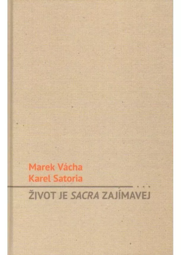 Karel Satori, Marek Vácha - Život je sacra zajímavej - Nech modlitbu ať ukáže co umí