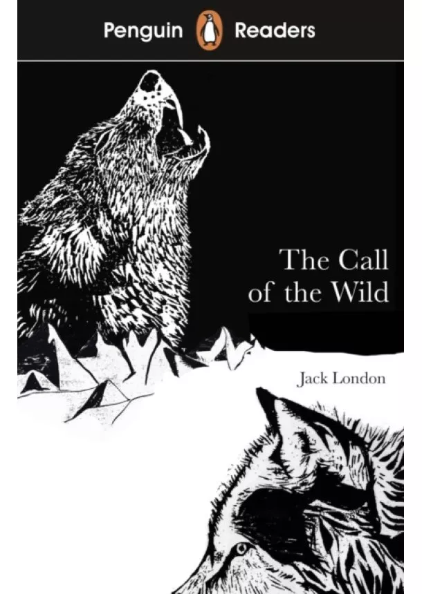 Jack London - Penguin Reader Level 2: The Call of the Wild