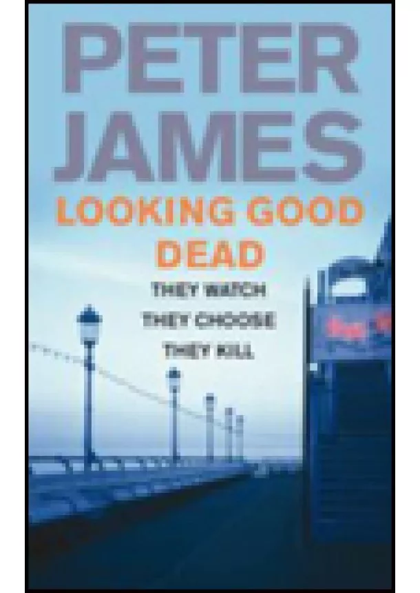 Peter James - Looking Good Dead