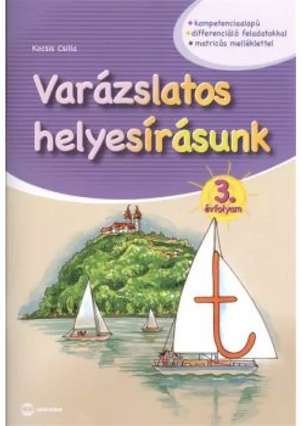 Kocsis Csilla - Varázslatos helyesírásunk 3. évfolyam