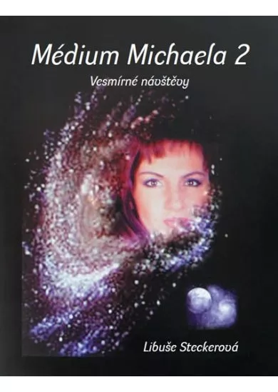 Médium Michaela 2 - Vesmírné návštěvy