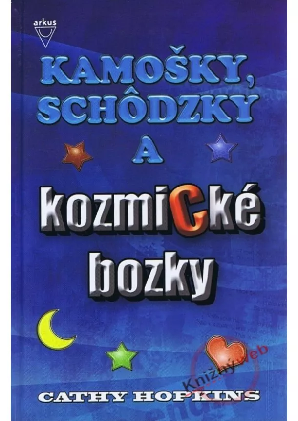 Hopkinsová Cathy - Kamošky, schôdzky a kozmické bozky