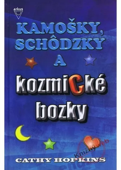 Kamošky, schôdzky a kozmické bozky