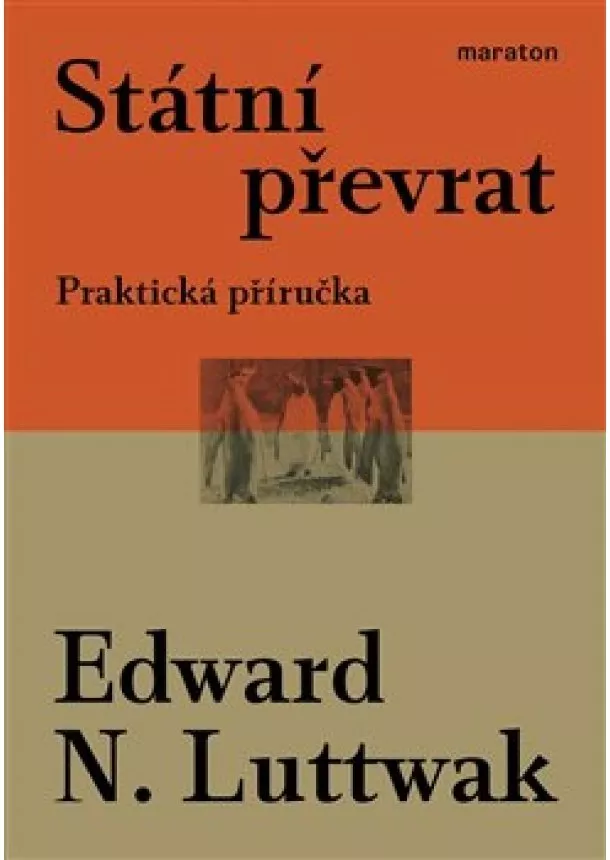 Edward N. Luttwak - Státní převrat - Praktická příručka