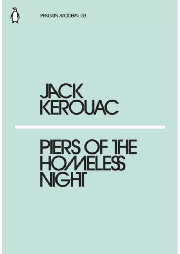 Jack Kerouac - Piers of the Homeless Night