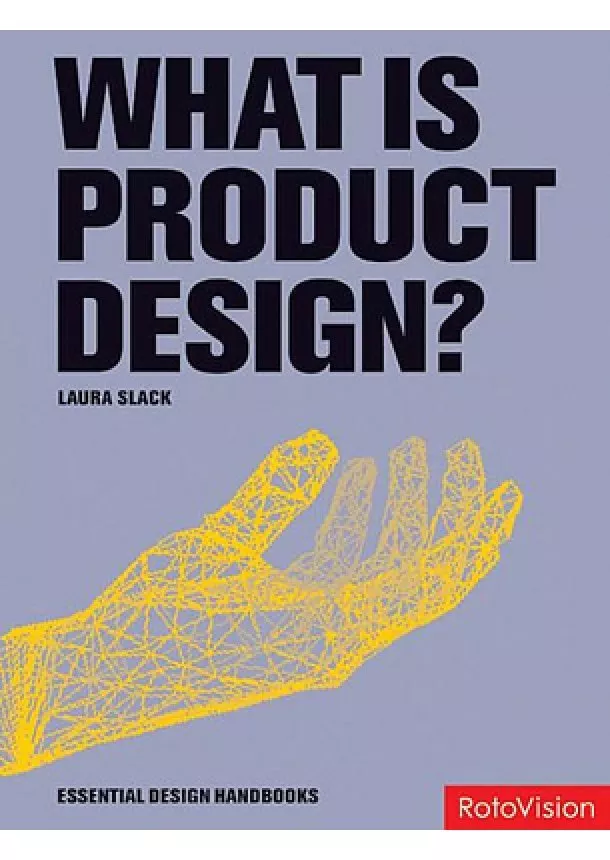 Laura Slack - What is Product Design