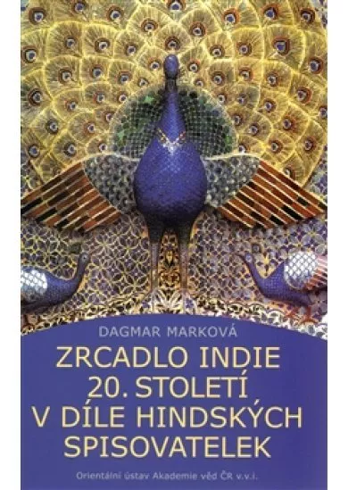 Zrcadlo Indie 20. století v díle hindských spisovatelek