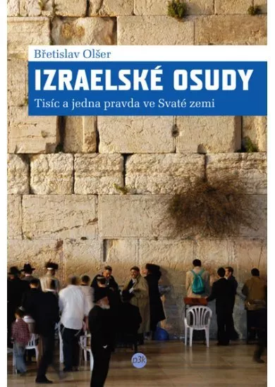 Izraelské osudy - Tisíc a jedna pravda ve Svaté zemi