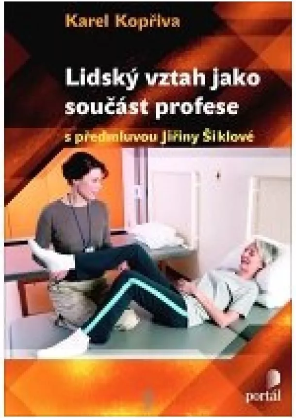 Karel Kopriva  - Lidský vztah jako součást profese