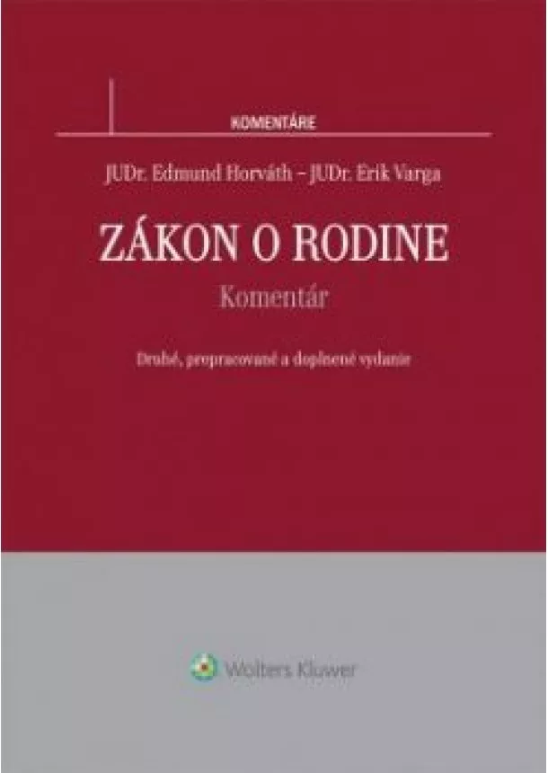 Edmund Horváth Erik Varga - Zákon o rodine - komentár, 2. vyd.