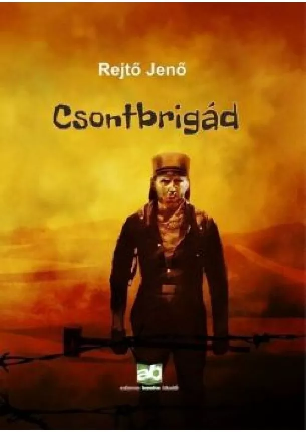 Rejtő Jenő - Csontbrigád