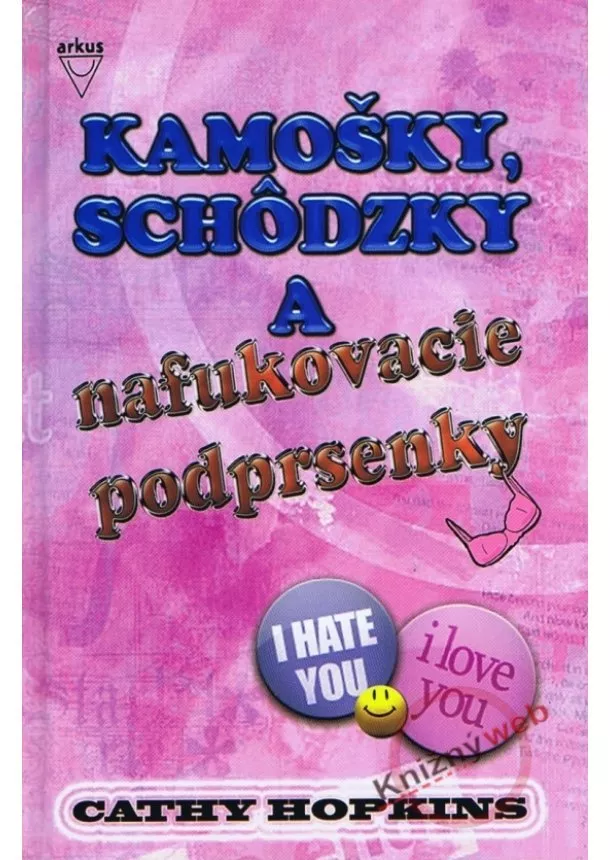 Hopkinsová Cathy - Kamošky, schôdzky a nafukovacie podprsenky