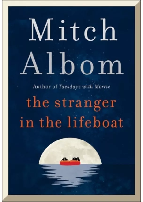 Mitch Albom - The Stranger in the Lifeboat