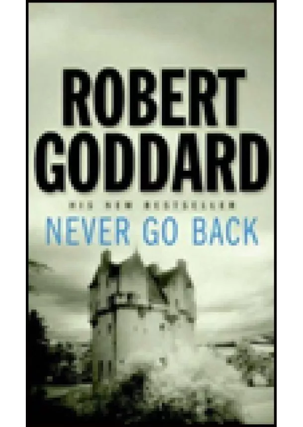 Robert Goddard - Never Go Back