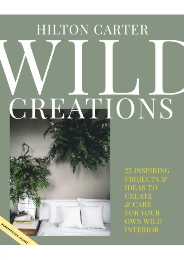 Hilton Carter - Wild Creations