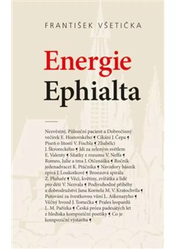 František Všetička - Energie Ephialta - O kompoziční poetice české prózy padesátých let 20. století