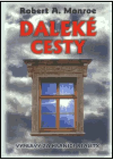 Daleké cesty - Výprava za hranice reality