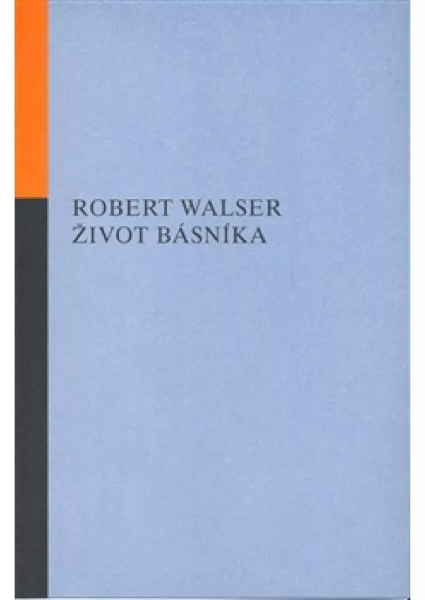 Robert Walser - Život básníka