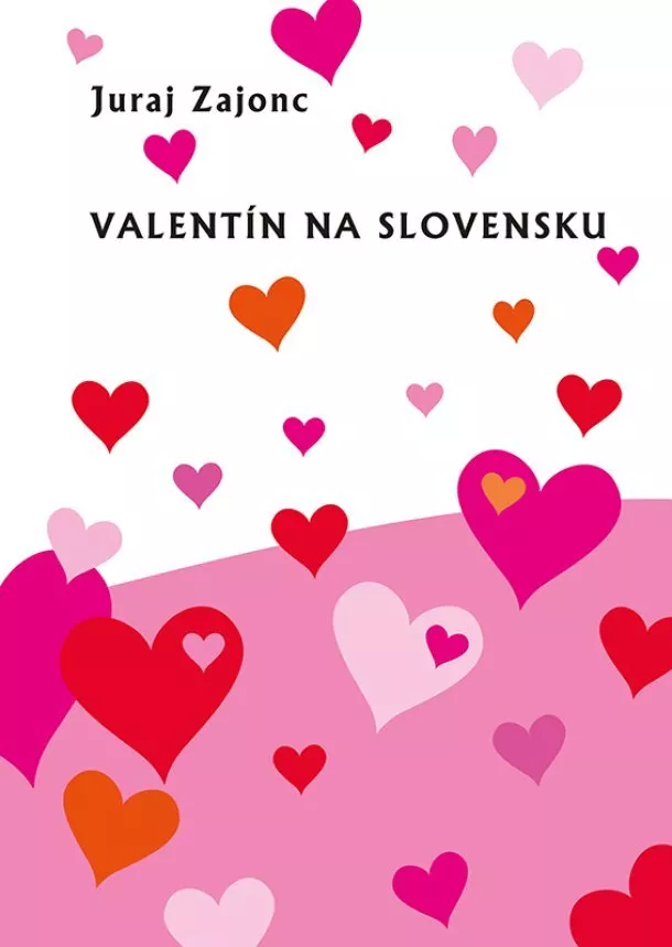 Juraj Zajonc  - Valentín na Slovensku