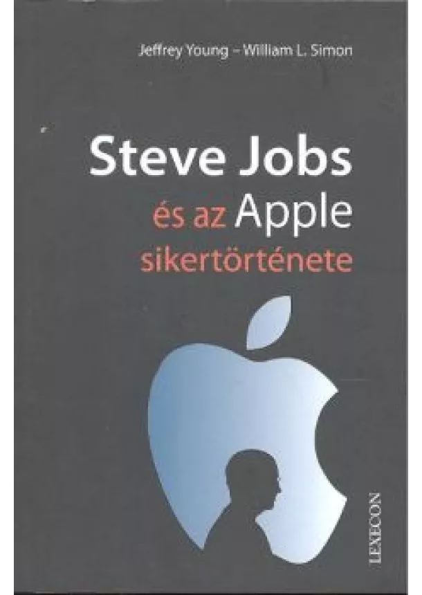 William L. Simon - STEVE JOBS ÉS AZ APPLE SIKERTÖRTÉNETE