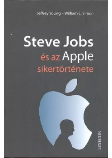 STEVE JOBS ÉS AZ APPLE SIKERTÖRTÉNETE