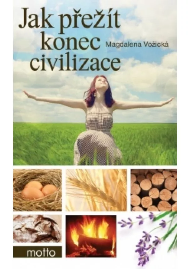 Magdaléna Vožická - Jak přežít konec civilizace