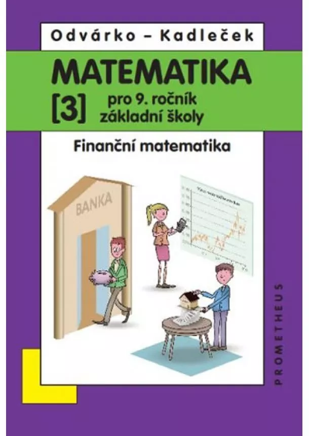 Oldřich Odvárko, Jiří Kadleček - Matematika pro 9. roč. ZŠ - 3.díl - přepracované vydání