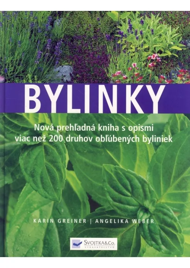 Angelika Greinerová Karin, Weber - Bylinky - Nová prehľadná kniha s opismi viac než 200 druhov