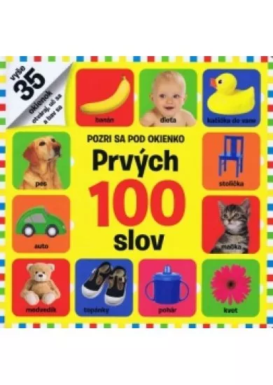 Pozri sa pod okienko - Prvých 100 slov