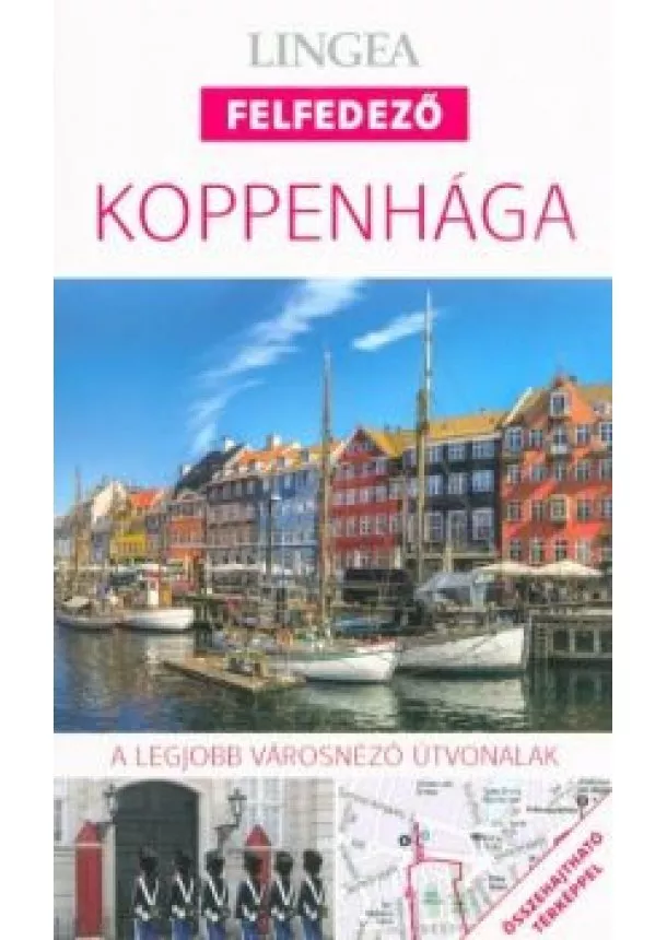 Utikönyv és térkép - Koppenhága - Lingea felfedező /A legjobb városnéző útvonalak összehajtható térképpel