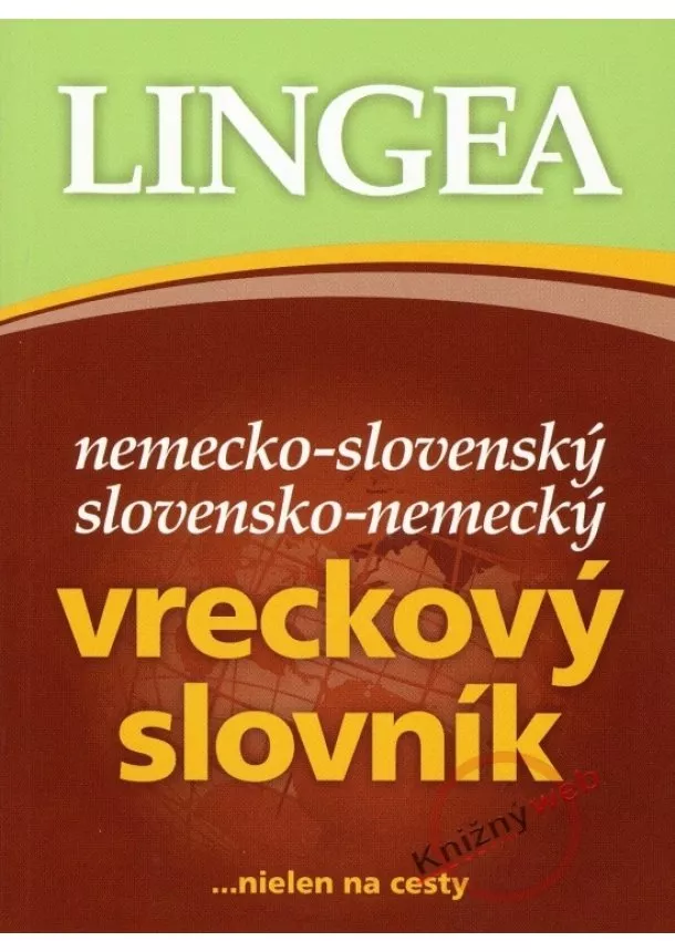 Kolektív - Nemecko-slovenský slovensko-nemecký vreckový slovník...nielen na cesty - 2.vydanie