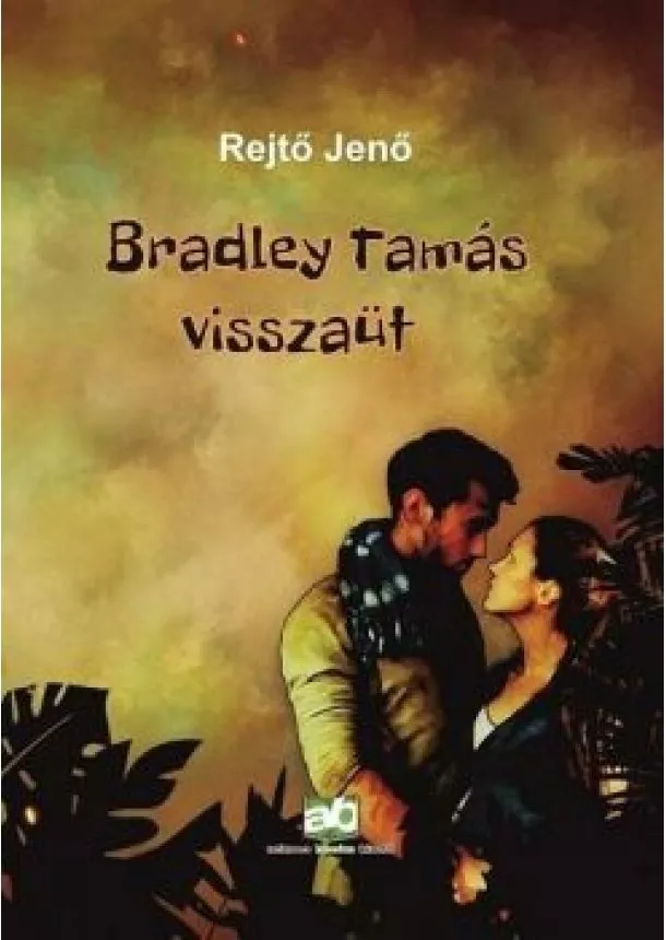 Rejtő Jenő - Bradley Tamás visszaüt